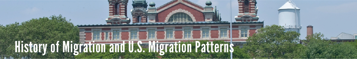 History of Migration and U.S. Migration Patterns